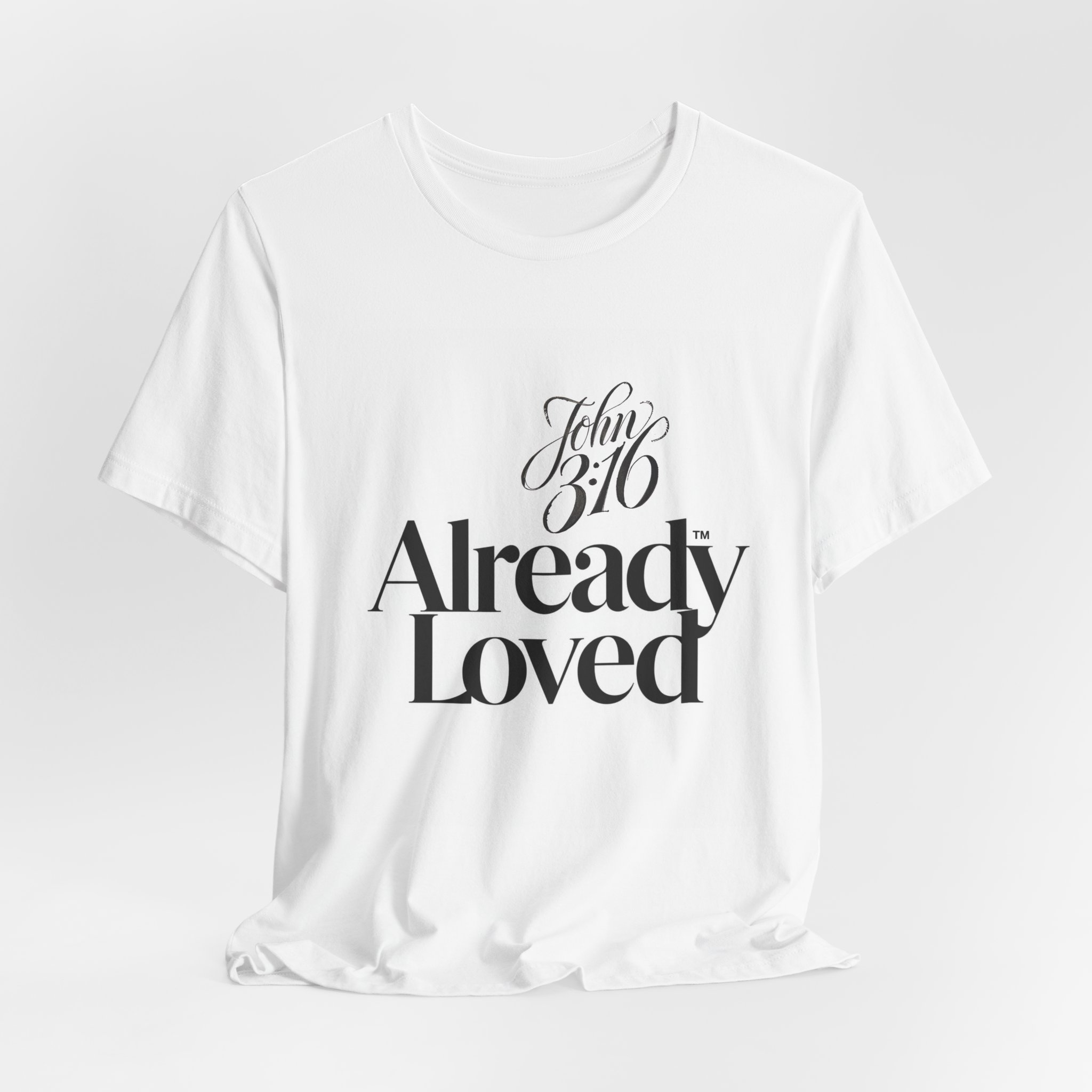 Already Loved John 3:16 Tee — Christian Faith Short Sleeve Shirt