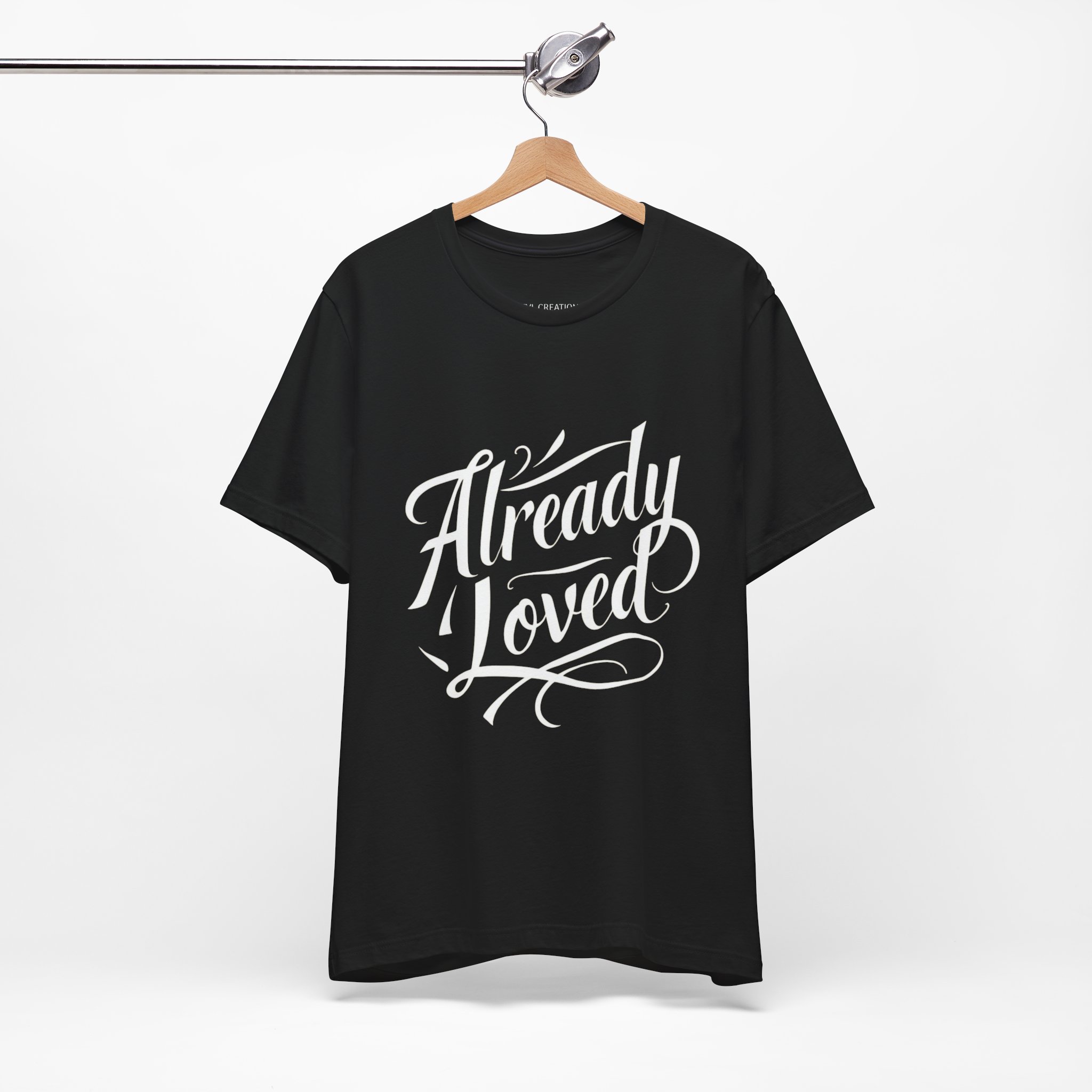 Already Loved T-Shirt — Inspirational Script Graphic Tee