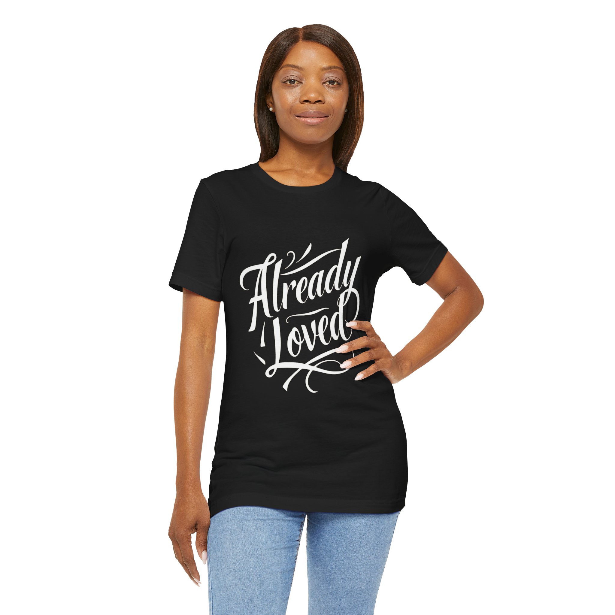Already Loved T-Shirt — Inspirational Script Graphic Tee - Image 2